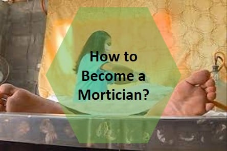 How to Become a Mortician?